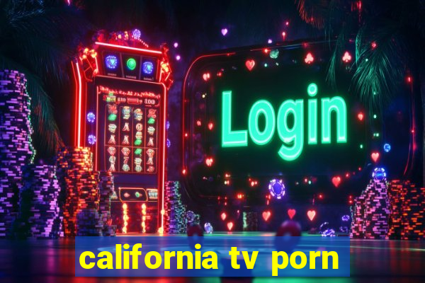 california tv porn